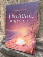 Buch „Hoffnung, die leuchtet" Neuauflage | Ein Buch mit 24 Geschichten und Illustrationen über Licht, Schatten und das Dazwischen.