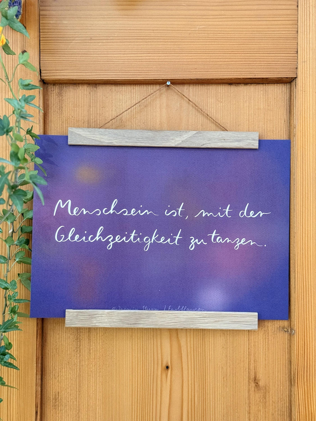 Kunstdruck „Menschsein ist, mit der Gleichzeitigkeit zu tanzen“